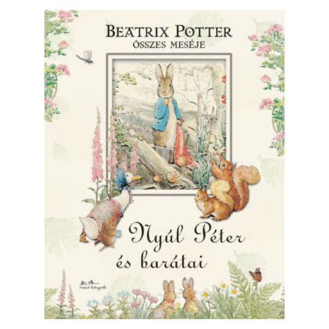 Man K Nyvek Kiad Ny L P Ter S Bar Tai Beatrix Potter Sszes Mes Je