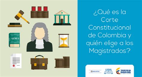 Ministerio de Justicia y del Derecho Qué es la Corte Constitucional de