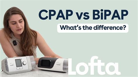 Cpap Vs Bipap Whats The Difference Lofta Lessons Youtube