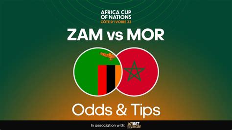 Zambia Vs Morocco Odds Prediction And Betting Tips