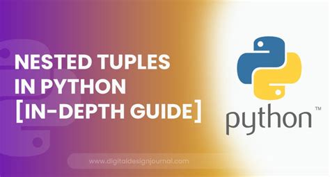 Nested Tuples In Python In Depth Guide