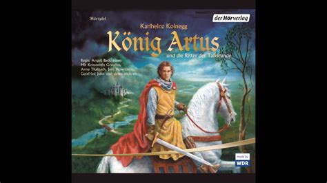 Hörspiel König Artus und Ritter der Tafelrunde CD 1 3 YouTube