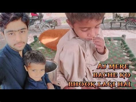 Aj Mere Bache Ko Bhook Lagi Hai Youtube