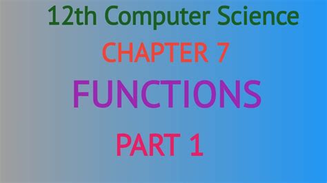 12th Computer Science Chapter 7 Functions Part 1 In Tamil Youtube