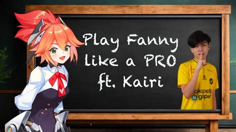 Fanny Like A Pro Ft Kairi Season 30 2023 Update For Beginner