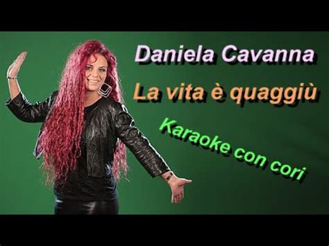 La Vita Quaggi Daniela Cavanna Karaoke Con Cori Youtube