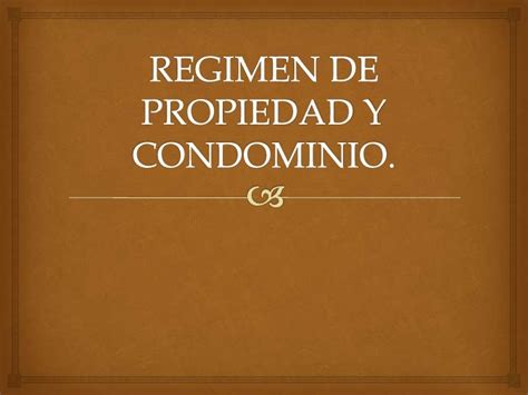 Regimen De Propiedad Y Condominio