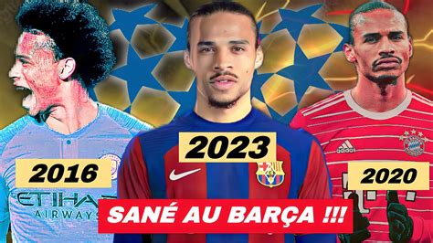 LEROY SANÉ AU BARÇA UN RÊVE QUI DEVIENT ENFIN RÉALITÉ YouTube