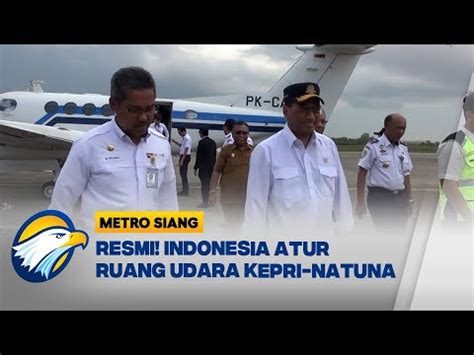 Ruang Udara Di Kepri Natuna Resmi Diatur Indonesia Youtube