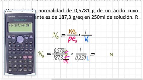 Calculando La Normalidad Con La Masa El Peso Equivalente Y El Volumen