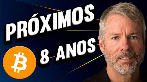 Michael Saylor Os Próximos 8 Anos Em Bitcoin The Next 8 Years In Bitcoin Youtube