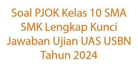 30 Soal PJOK Kelas 10 SMA SMK Lengkap Kunci Jawaban Ujian UAS USBN