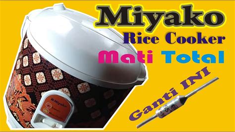 Rice Cooker Miyako Mati Total Ricecookermati YouTube