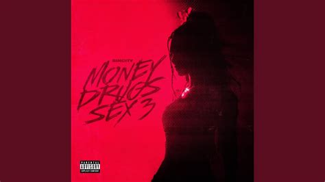 Money Drugs Sex 3 YouTube