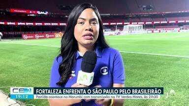 CETV 2ª Edição Fortaleza enfrenta o São Paulo pelo Brasileirão