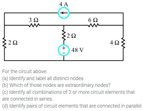 Solved For The Circuit Above A Identify And Label All Chegg