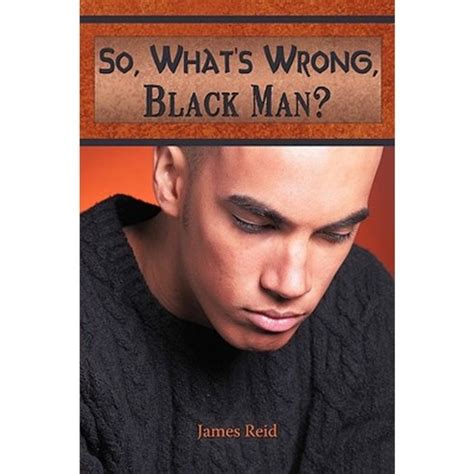 So What S Wrong Black Man Paperback Trafford Publishing