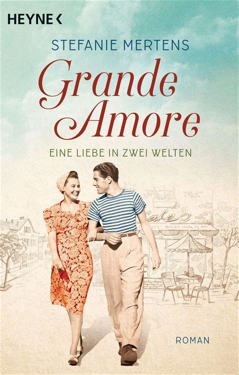 Grande Amore Eine Liebe In Zwei Welten Stefanie Mertens Buch Jpc