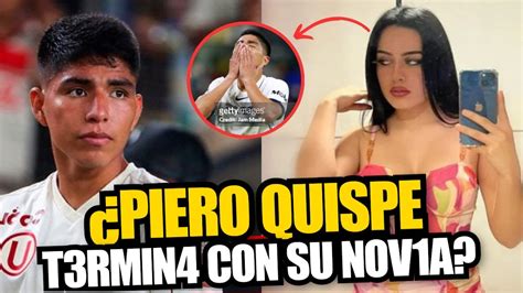 Piero Quispe Y Cielo Berr Os Terminaron Su Relaci N Futbolista Pone