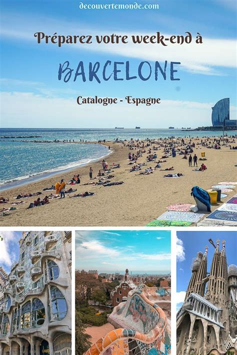 Visiter Barcelone En Espagne Que Faire Et Voir Le Temps D Un Week End