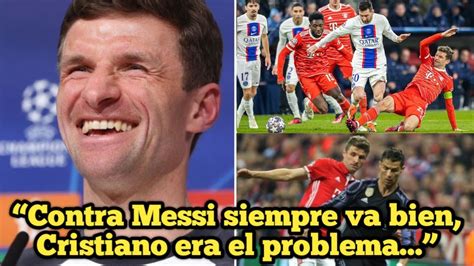 La Provocadora Comparación De Thomas Müller Entre Lionel Messi Y Cristiano Ronaldo Youtube