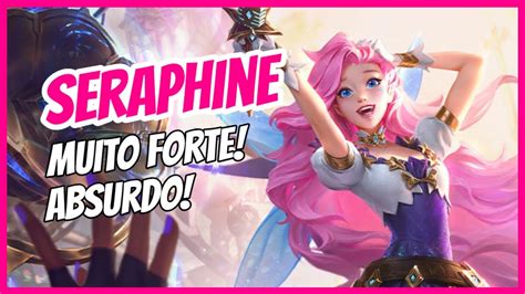 Esse Campe O Ta Absurdo De Forte Como Jogar De Seraphine Jg Youtube