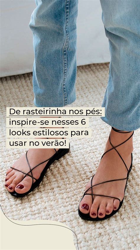 Looks Estilosos Sand Lia Rasteirinha Para Apostar No Ver O