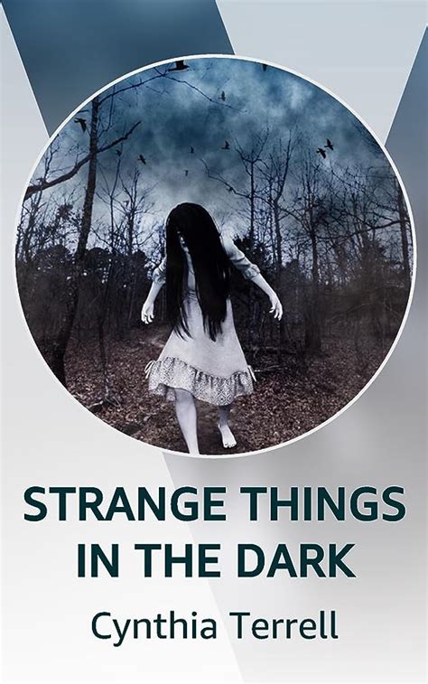 Strange Things In The Dark Kindle Vella