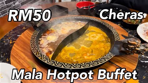 Rm50 Heng Kee Mala Hotpot Buffet At C180 Cheras Youtube