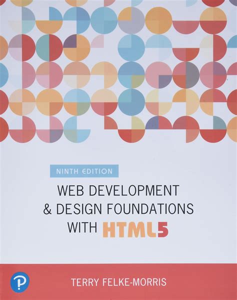 Web Development And Design Foundations With HTML5 Felke Morris Terry