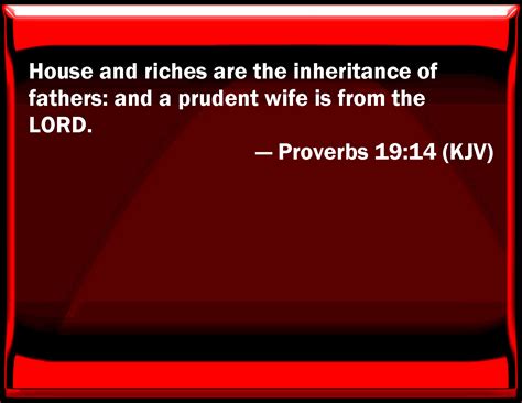 Proverbs 1914 House And Riches Are The Inheritance Of Fathers And A