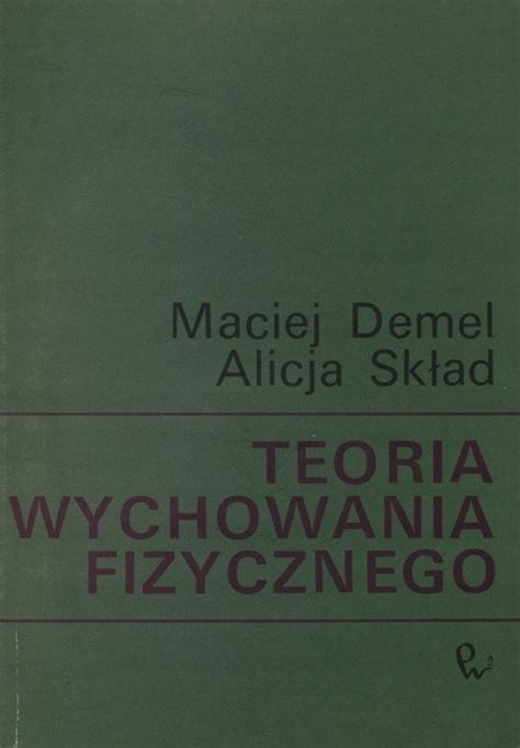 Teoria Wychowania Fizycznego Niska Cena Na Allegro Pl