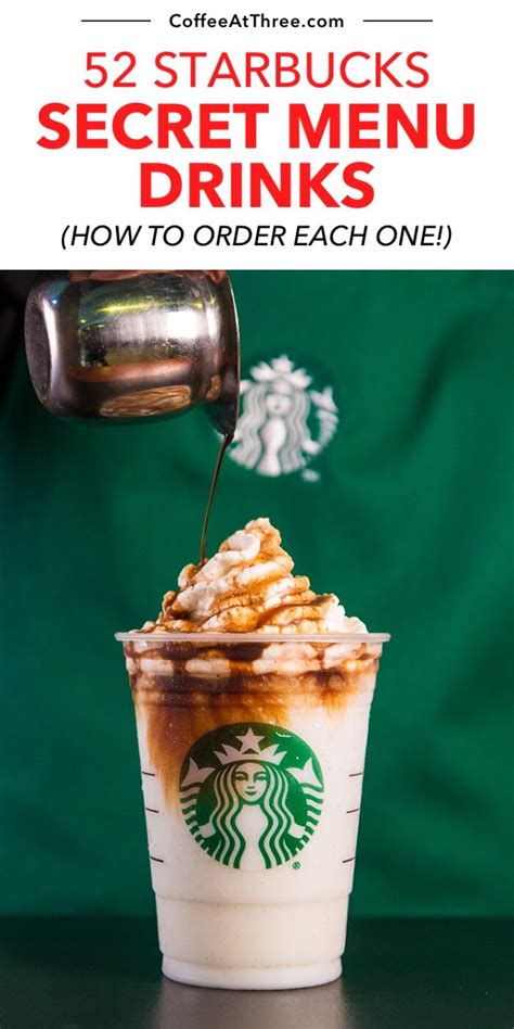 52 Popular Starbucks Secret Menu Drinks And How To Order Them Coffee At Three