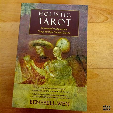 Holistic Tarot An Integrative Approach To Using Tarot For Personal