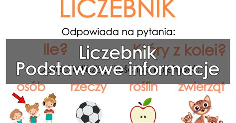 Liczebnik Podstawowe Informacje Przykłady Rodzaje Odmiana