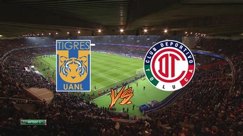 Ver Tigres Vs Toluca En Vivo Transmisi N Tigres Vs Toluca En Vivo Hoy