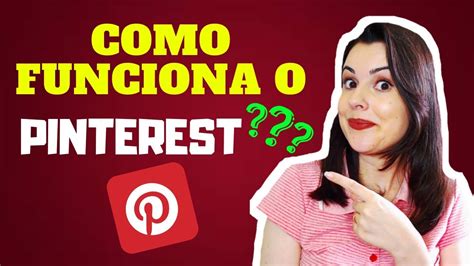 Como Funciona O Pinterest Entenda Como Funciona O Pinterest Luana