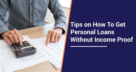 Tips On How To Get Personal Loans Without Income Proof IIFL Finance