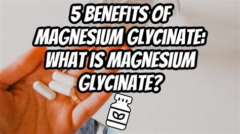 Benefits Of Magnesium Glycinate What Is Magnesium Glycinate