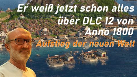 Anno Dlc Aufstieg Der Neuen Welt Er Wei Jetzt Schon