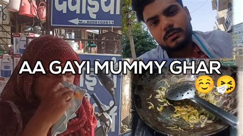 Aa Gayi Mummy Ghar🤧☺️ Saurabh The Vlog Youtube