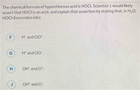 Solved The Chemical Formula Of Hypochlorous Acid Is Hoci Scientist