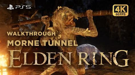 Elden Ring Morne Tunnel Walkthrough Location 4k 60FPS No