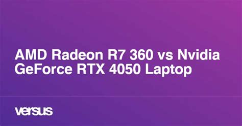 Amd Radeon R7 360 Vs Nvidia Geforce Rtx 4050 Laptop Qual A Diferença