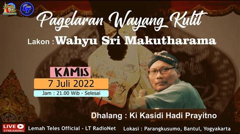 Pagelaran Wayang Kulit Dalang Ki Kasidi Hadi Prayitno Lakon Wahyu Sri