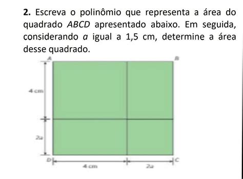 Escreva O Polin Mio Que Representa A Rea Do Quadrado Abcd Apresentado