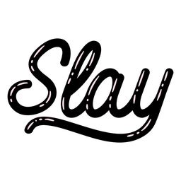 Slay Black Cursive Lettering Png Svg Design For T Shirts