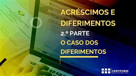 Acr Scimos E Diferimentos Parte O Caso Dos Diferimentos Youtube