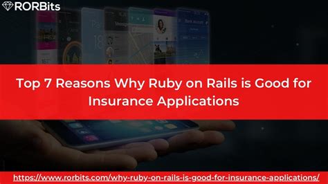 Top 7 Reasons Why Ruby On Rails Is Good For Insurance Applications PPT