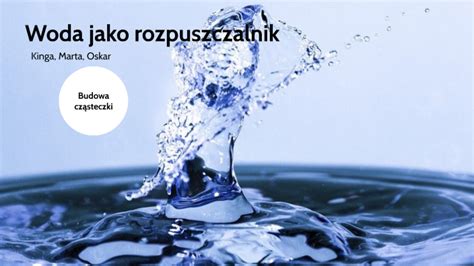 Woda Jako Rozpuszczalnik By Marta Marsza Kowska On Prezi